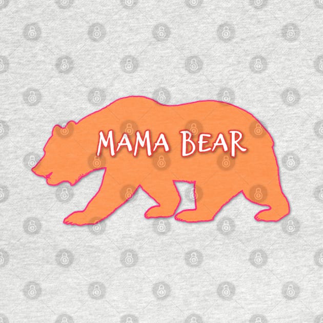 Orange Mama Bear is in Charge by DesignsbyZazz